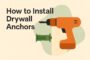 Install Drywall Anchors
